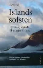 Islands solsten. Lyrisk rejseguide til en rejse i Island