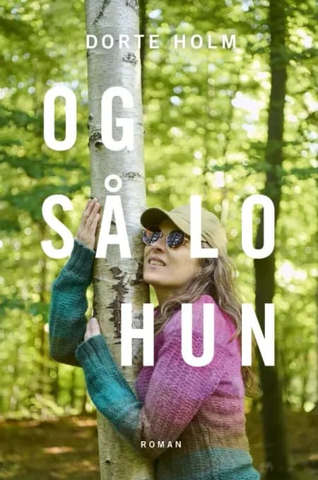 Og så lo hun af Dorte Holm