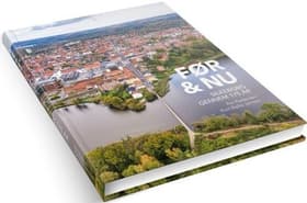 FØR & NU Silkeborg gennem 175 år af Kurt Balle Jensen