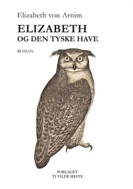 Elizabeth og den tyske have af Elizabeth von Arnim