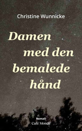 Damen med den bemalede hånd af Christine Wunnicke