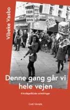 Denne gang går vi hele vejen – kvindepolitiske erindringer