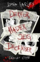 Derfor hader jeg december af Luna Harley