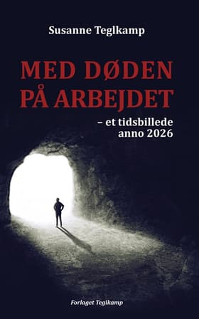 Med Døden på arbejdet af Susanne Teglkamp