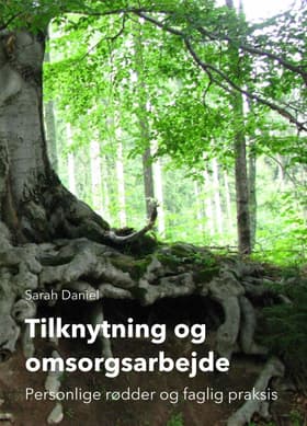 Tilknytning og omsorgsarbejde af Sarah Daniel