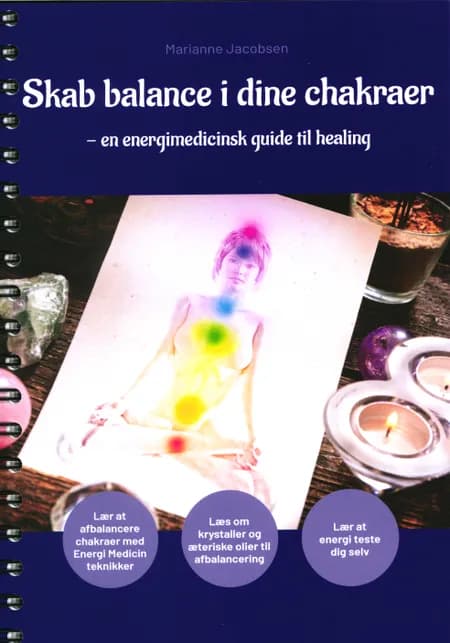 Skab balance i dine chakraer af Marianne Jacobsen