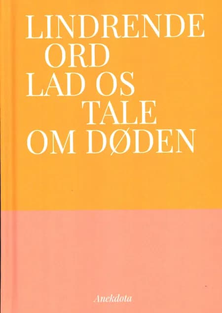 Lindrende Ord - Lad os tale om døden af Tove Ditlevsen