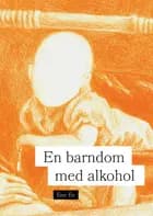En barndom med alkohol af Ene Es