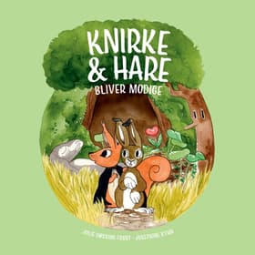 Knirke & Hare bliver modige af Julie Døssing Frost