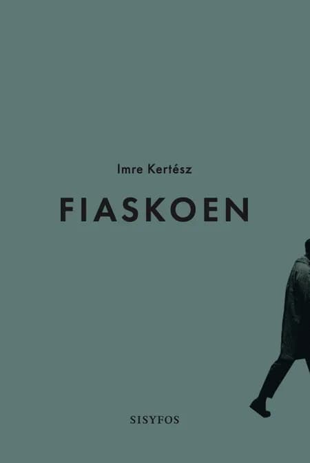 Fiaskoen af Imre Kertész