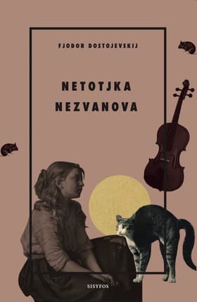 Netotjka Nezvanova af Fjodor Dostojevskij