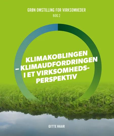 Klimakoblingen - klimaudfordringen i virksomhedsperspektiv af Gitte Haar