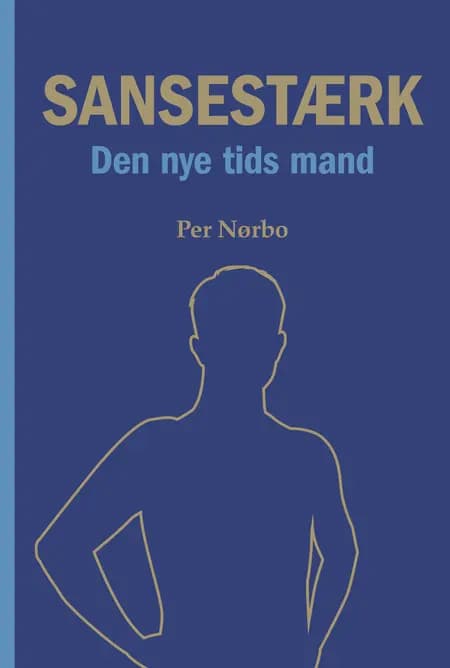 Sansestærk Den nye tids mand af Per Nørbo