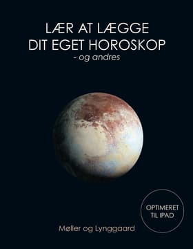 Lær at lægge dit eget horoskop - og andres af Lynggaard & Møller