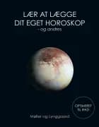 Lær at lægge dit eget horoskop - og andres af Lynggaard