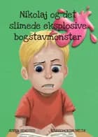 Nikolaj og det slimede eksplosive bogstavmonster af Jesper Sehested