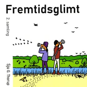 Fremtidsglimt 2. samling af Sju G Thorup