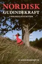 Nordisk gudindekraft i solhjulets myter