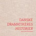 Danske Dramatikeres Historier af Jacob Wendt Jensen