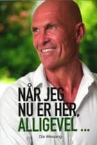 Når jeg nu er her, alligevel... af Ole Wessung