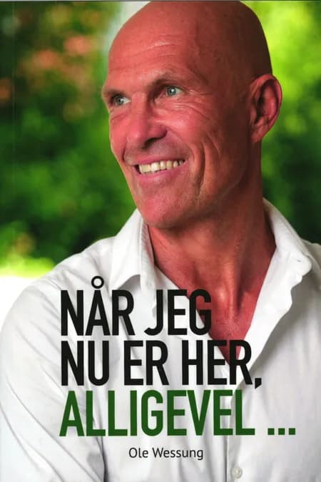 Når jeg nu er her, alligevel... af Ole Wessung