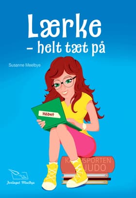 Lærke - helt tæt på af Susanne Meelbye