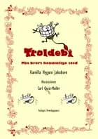 Troldebi: Min brors hemmelige sted