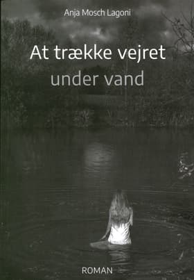 At trække vejret under vand af Anja Mosch Lagoni