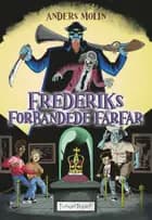 Frederiks Forbandede Farfar af Anders Molin