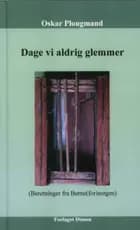 Dage vi aldrig glemmer af Oskar Plougmand