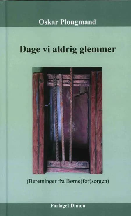 Dage vi aldrig glemmer af Oskar Plougmand