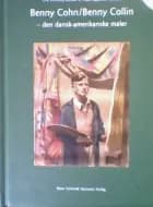 Benny Cohn/Benny Collin af Eva Sverdrup-Jensen og Peter Schmidt Hansen