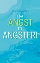 Fra angst til angstfri