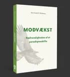 Modvækst: Nødvendigheden af et paradigmeskifte af Jens-André P. Herbener