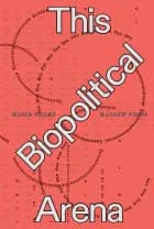Marie Thams: This Biopolitical Arena