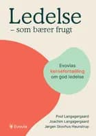 Ledelse - som bærer frugt af Poul Langagergaard, Jørgen Skovhus Haunstrup og Joachim Langagergaard