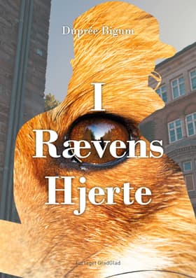 I Rævens Hjerte af Duprée Bigum
