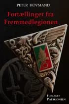 Fortællinger fra Fremmedlegionen af Peter Hovmand
