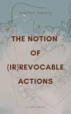 The Notion of (Ir)Revocable Actions