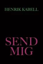 Send mig af Henrik Kabell