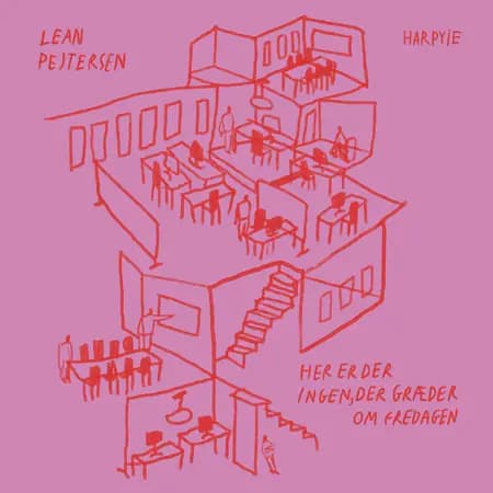 Her er der ingen, der græder om fredagen af Lean Pejtersen
