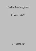 Hund, stille
