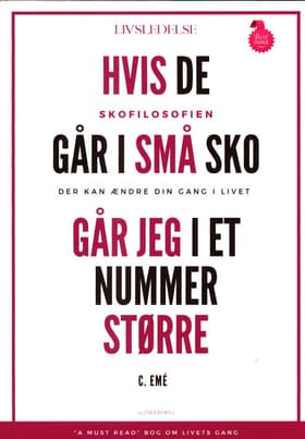 HVIS DE GÅR I SMÅ SKO GÅR JEG I ET NUMMER STØRRE af Cristel Emé