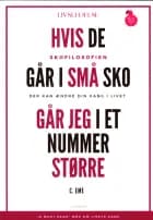 HVIS DE GÅR I SMÅ SKO GÅR JEG I ET NUMMER STØRRE