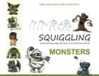 Squiggling - Monsters af Sanne Lausen Wolff og Janni Lausen Wolff