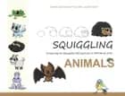 Squiggling - Animals af Sanne Lausen Wolff og Janni Lausen Wolff