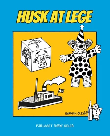 Husk at lege af Emil Juul Clevin