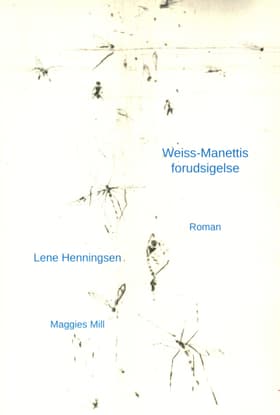 Weiss-Manettis forudsigelse af Lene Henningsen