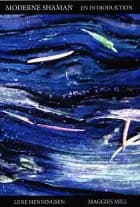 Moderne shaman af Lene Henningsen