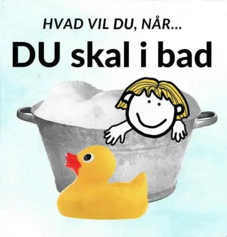 Hvad vil du, når... DU skal i bad af Sarah Kirstein